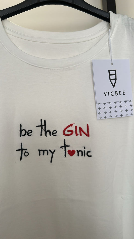 T-shirt Be the GIN to my T❤️nic